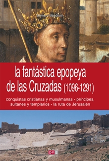 (English) La fantástica epopeya de las Cruzadas (1096-1291)