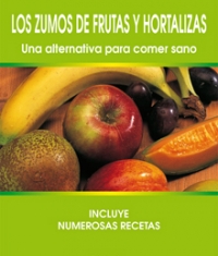 (English) Los zumos de frutas y hortalizas. Una alternativa para comer sano