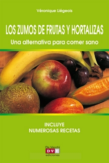 (English) Los zumos de frutas y hortalizas. Una alternativa para comer sano