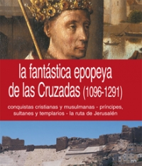 (English) La fantástica epopeya de las Cruzadas (1096-1291)