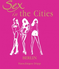 Sex in the Cities  Vol 2 (Berlin)