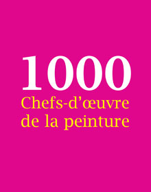 1000 Chefs-d’œuvre de la peinture